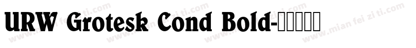 URW Grotesk Cond Bold字体转换